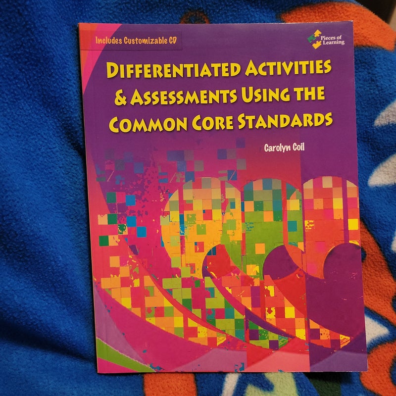 Differentiated Activities and Assessments Using the Common Core Standards