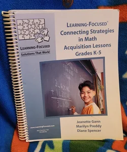 Learning-Focused Conncting Strategies in Math Acquisition Lessons Grades K-5