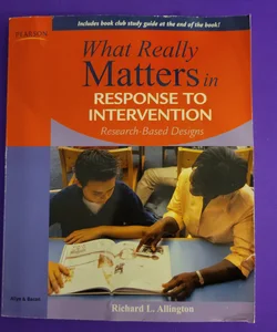 What Really Matters in Response to Intervention 