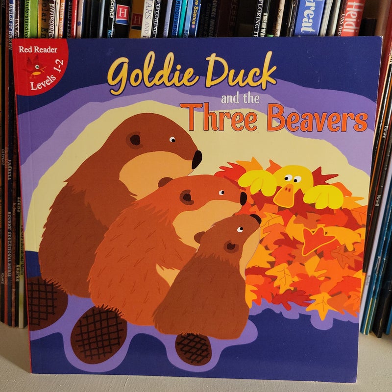 Goldie Duck and the Three Beavers
Little Birdie Books Red Reader Levels 12 Paperback