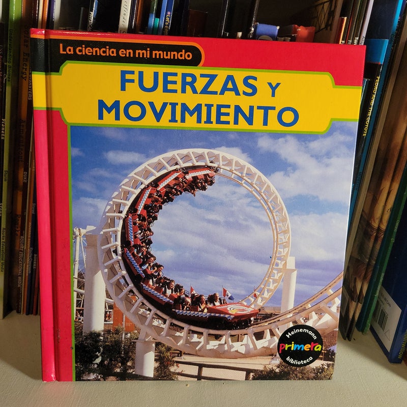 Fuerzas Y Movimiento / Forces and Motion (Ciencia En Mi Mundo / My Word of Science)
