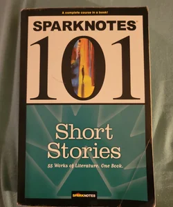 SparkNotes 101--Short Stories