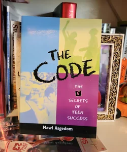 The Code: the Secrets of Teen Success