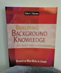 Building Background Knowledge for Academic Achievement