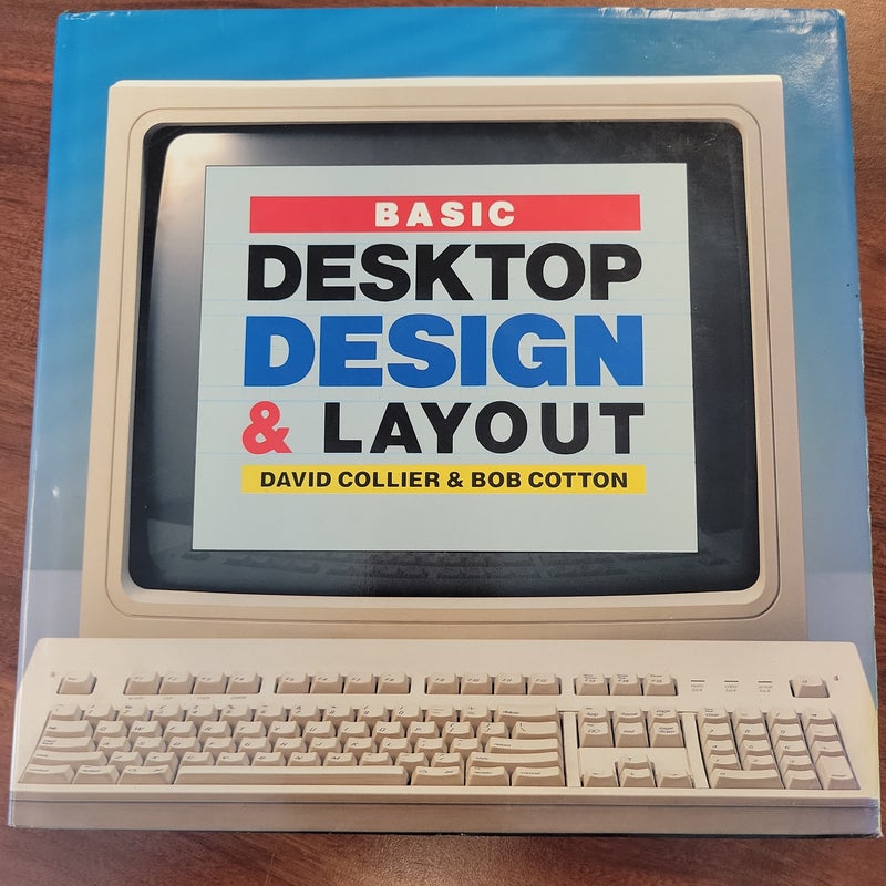 Basic Desktop Design and Layout by David Collier, Bob Cotton