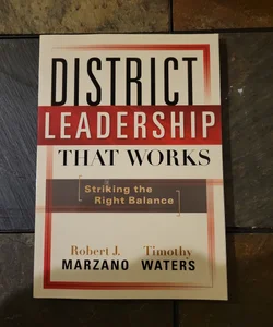 District Leadership That Works