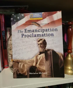 Reading Expeditions (Social Studies: Documents of Freedom): the Emancipation Proclamation