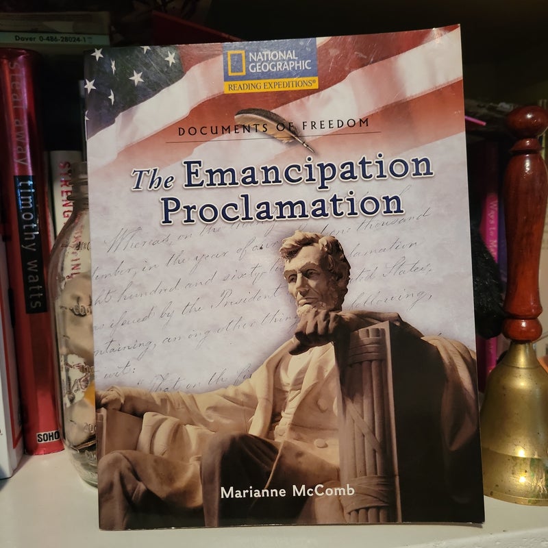 Reading Expeditions (Social Studies: Documents of Freedom): the Emancipation Proclamation