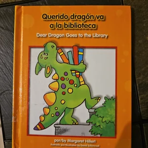 Dear Dragon Goes to the Library (Querido Dragon Va a la Biblioteca)