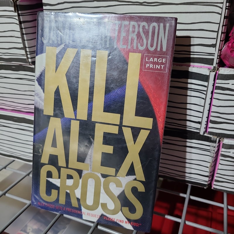 Kill Alex Cross(large print)