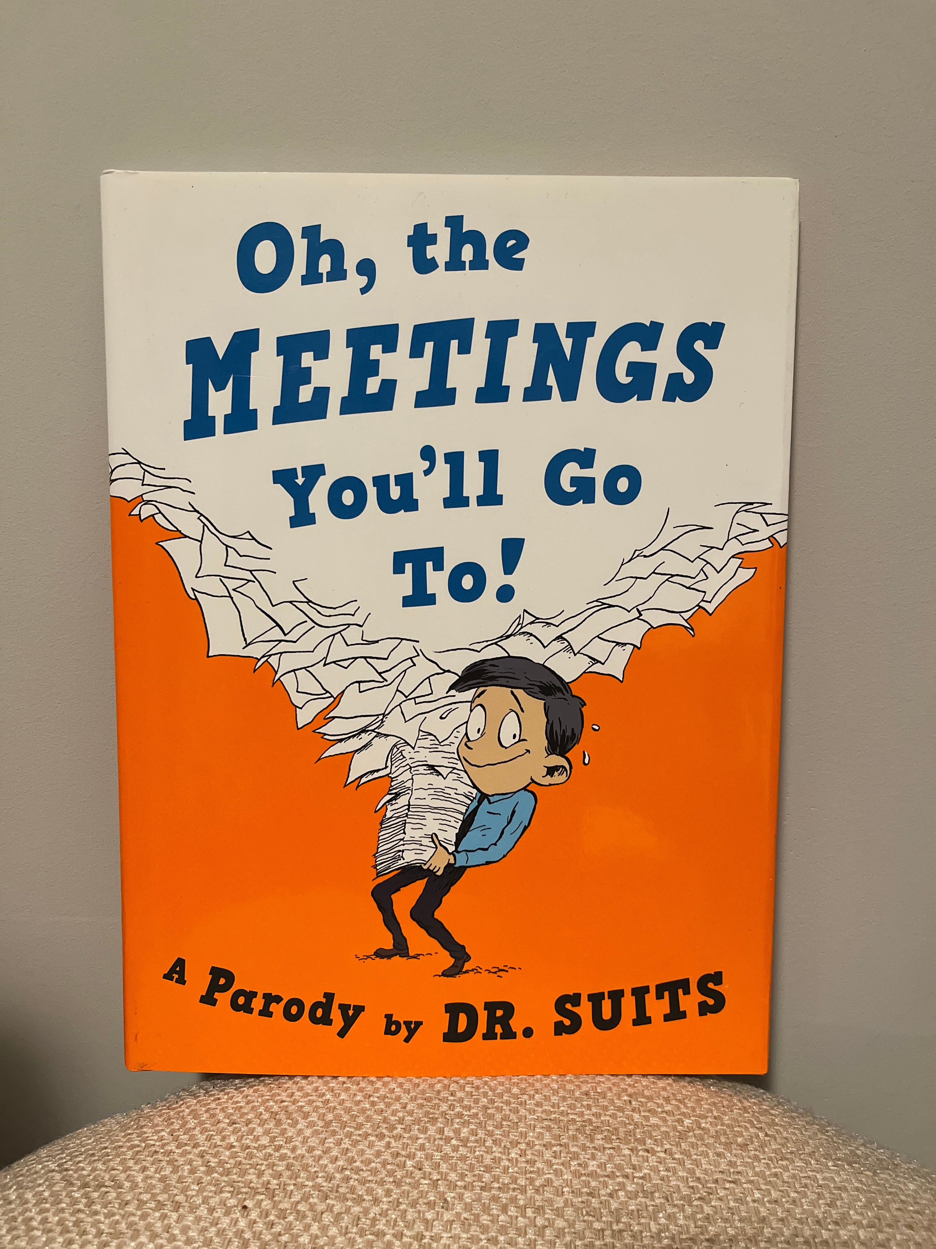 Oh, the Meetings You'll Go To!