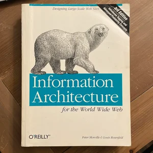 Information Architecture for the World Wide Web