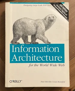 Information Architecture for the World Wide Web