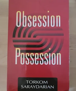 Obsession and Possession