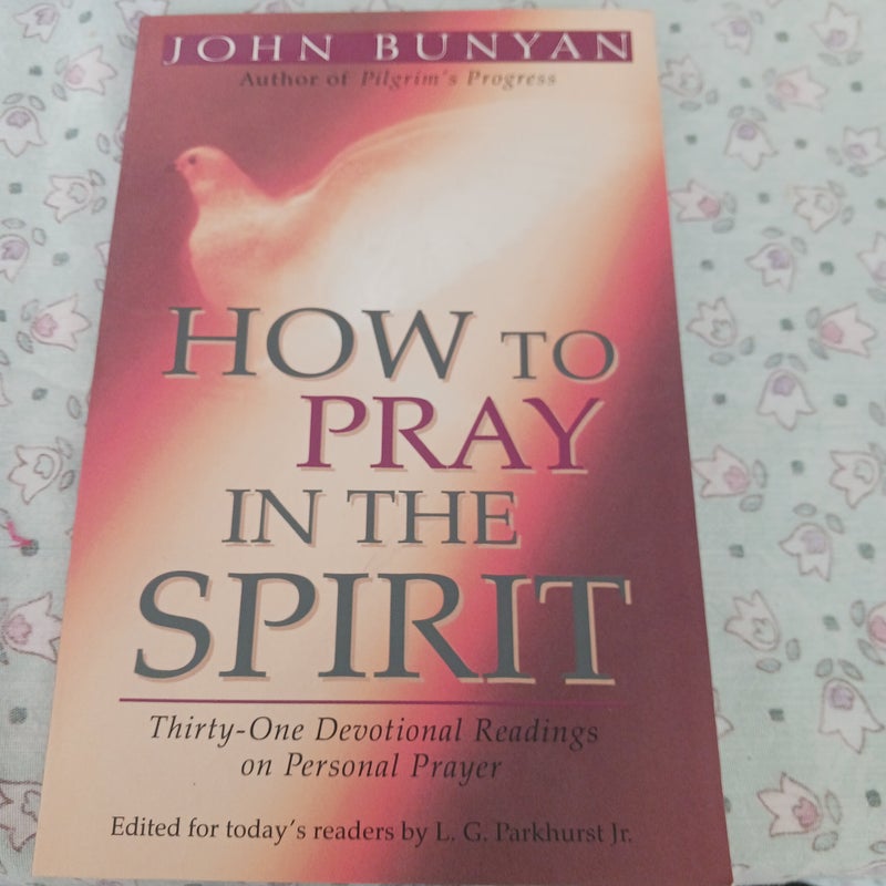 How to Pray in the Spirit