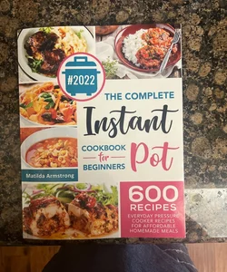 The Complete Instant Pot Cookbook for Beginners