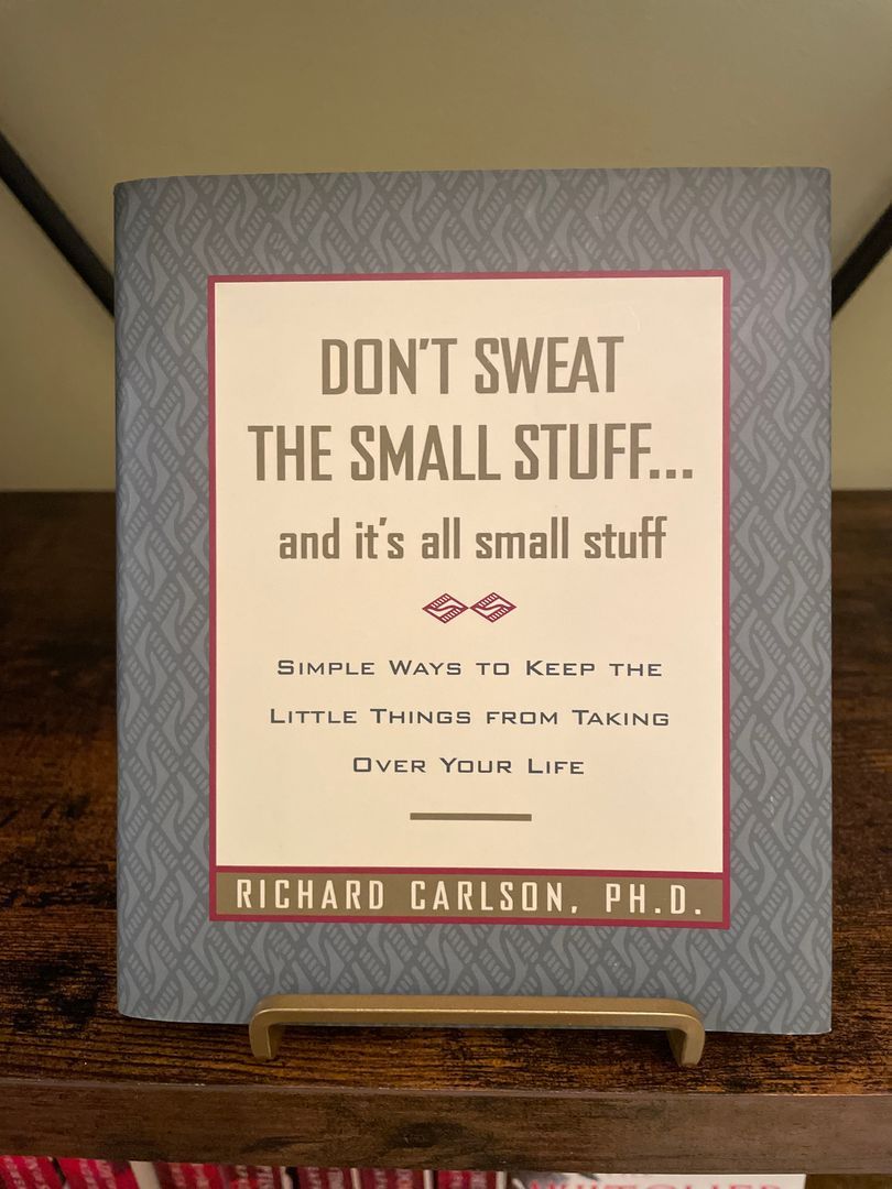 Don't Sweat the Small Stuff... and It's All Small Stuff