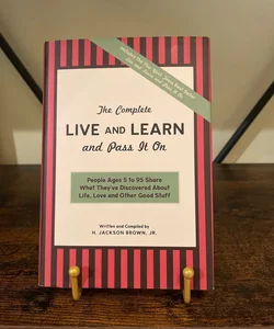 The Complete Live and Learn and Pass it On