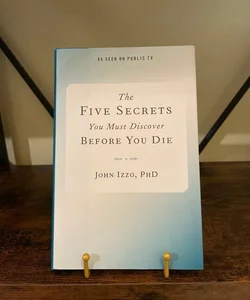 The Five Secrets you Must Discover Before You Die