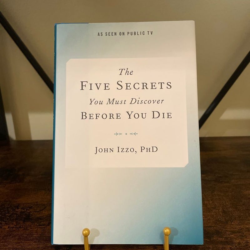 The Five Secrets you Must Discover Before You Die