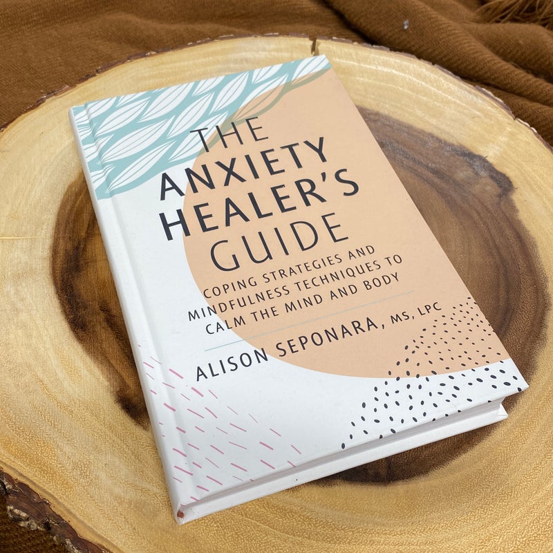 The Anxiety Healer's Guide by Alison Seponara