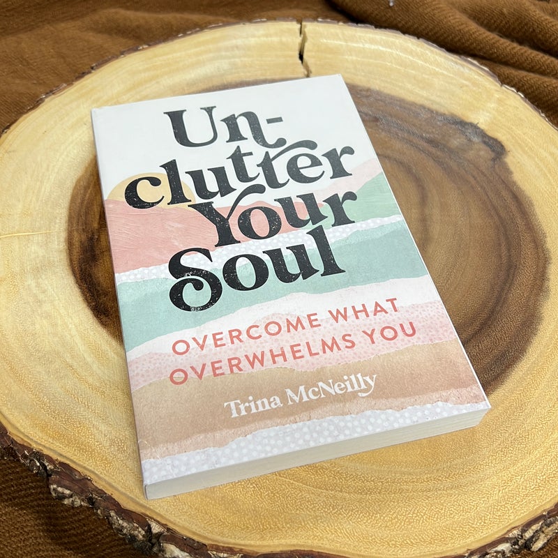 Unclutter Your Soul