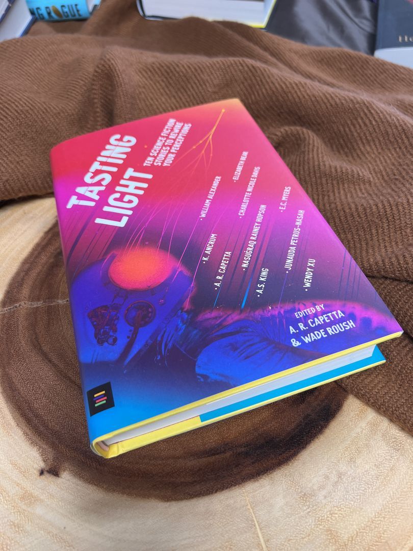 Tasting Light: Ten Science Fiction Stories to Rewire Your Perceptions