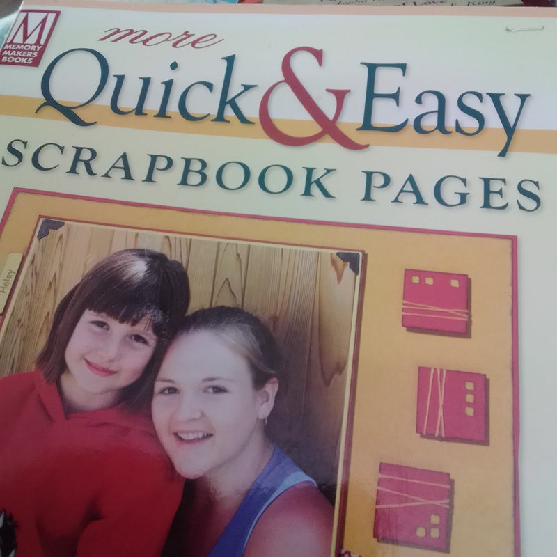 More Quick and Easy Scrapbook Pages