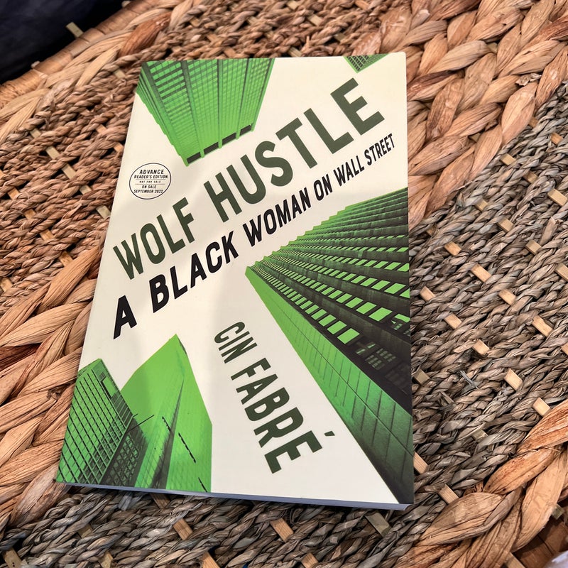 Wolf Hustle/A Black Woman on Wall Street