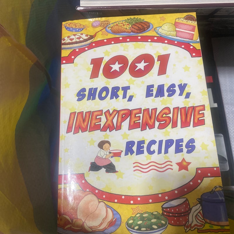 1001 Short, Easy, Inexpensive Recipes