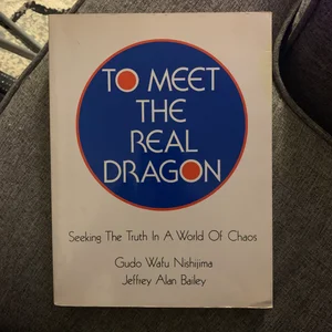 To Meet the Real Dragon