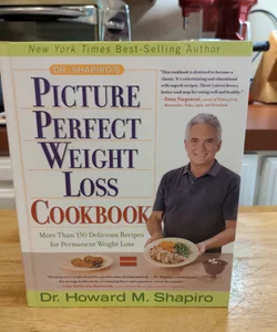 Dr. Shapiro's Picture Perfect Weight Loss Cookbook