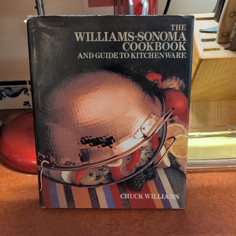 The Williams-Sonoma Cookbook and Guide to Kitchenware