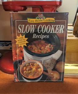 Easy Home Cooking Slow Cooker Recipes 