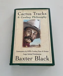 SIGNED — Cactus Tracks and Cowboy Philosophy