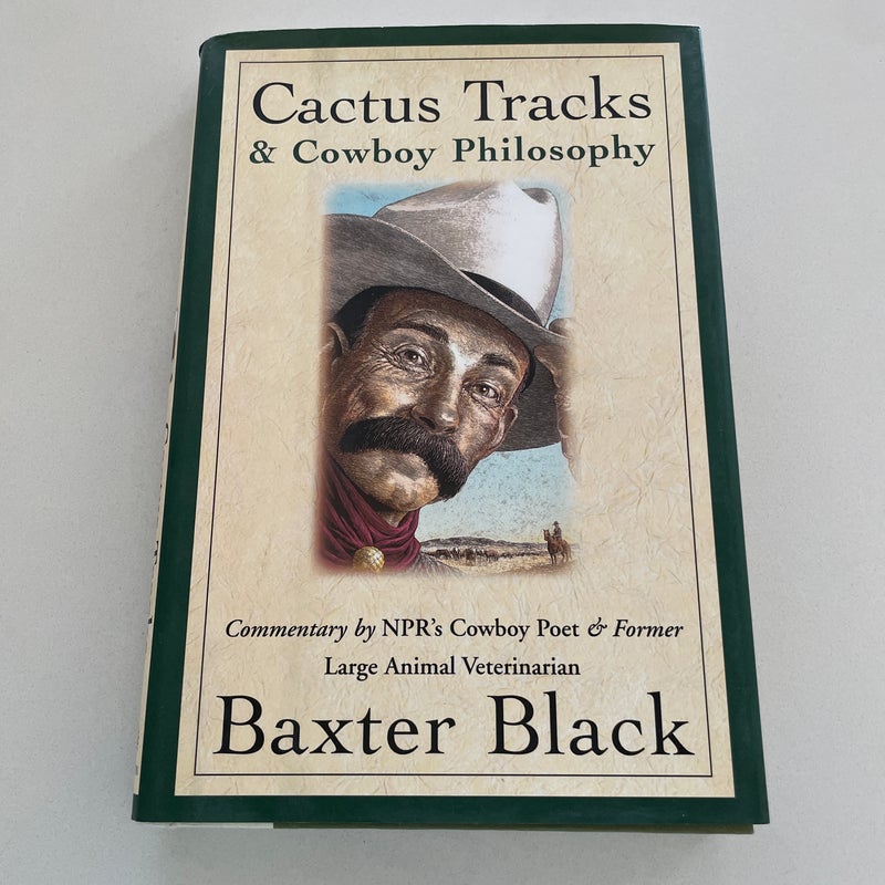 SIGNED — Cactus Tracks and Cowboy Philosophy