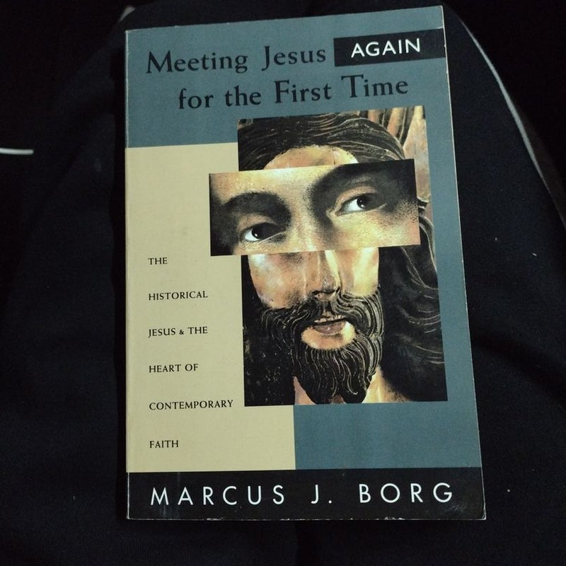 Meeting Jesus Again for the First Time