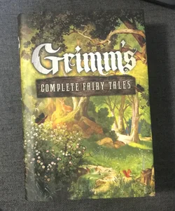 Grimm's complete fairy tales