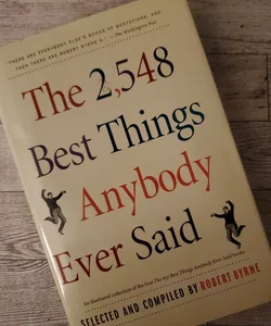 The 2548 Best Things Anybody Ever Said
