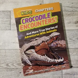 National Geographic Kids Chapters: Crocodile Encounters