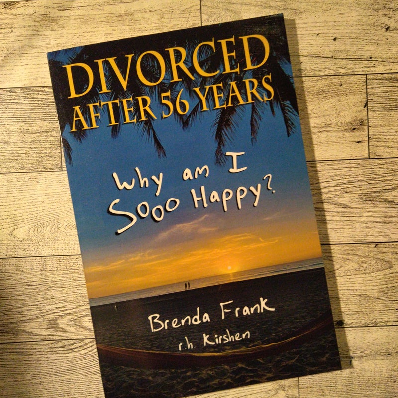 Divorced after 56 Years