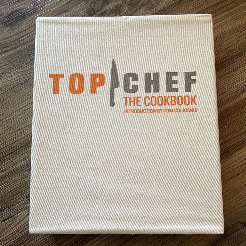 Top Chef: the Cookbook, Revised Edition