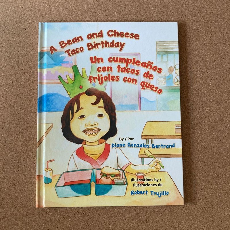 A Bean and Cheese Taco Birthday / un Cumpleaños con Tacos de Frijoles con Queso