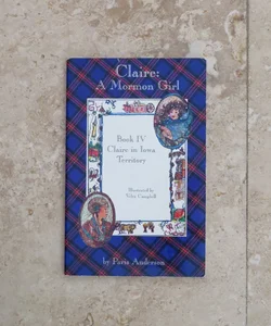 Vintage (1994) Claire: A Mormon Girl Series - Book 4: Claire in Iowa Territory