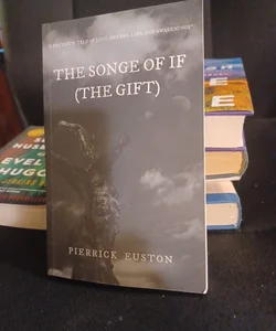 The Songe of If (the Gift)