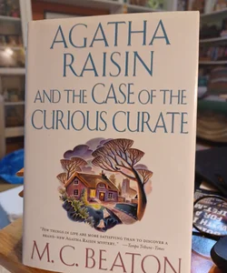 Agatha Raisin and the Case of the Curious Curate