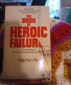 The Book of Heroic Failures