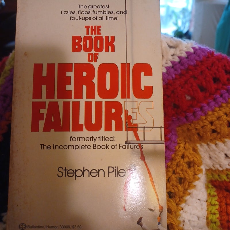 The Book of Heroic Failures