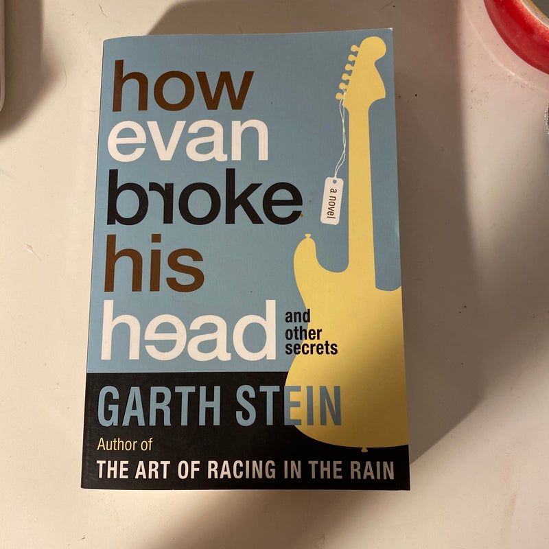 How Evan Broke His Head and Other Secrets