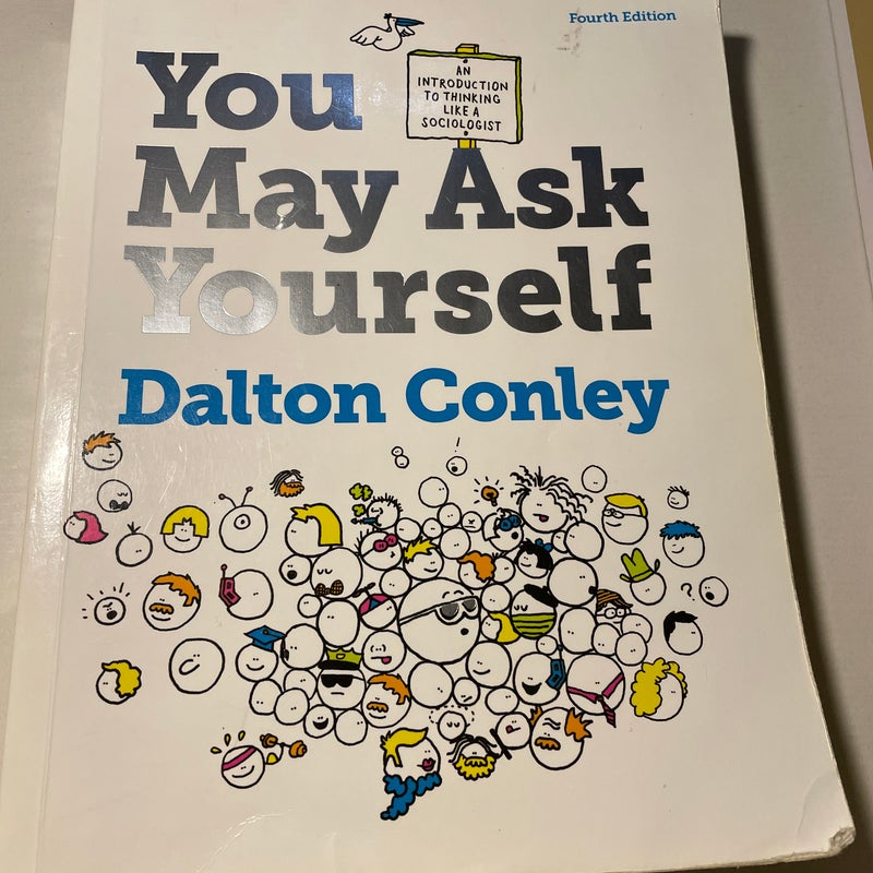 You May Ask Yourself (4th Edition)